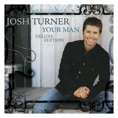 CD Josh Turner: Your Man DLX