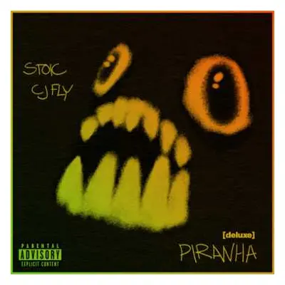 LP Cj Fly & Stoic: Piranha