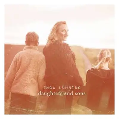 CD Inga Luhning: Daughters And Sons