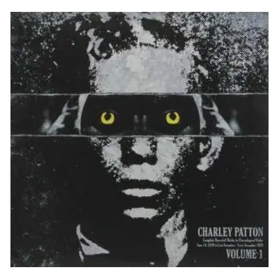 LP Charley Patton: Complete Recorded Works In Chronological Order Volume 1