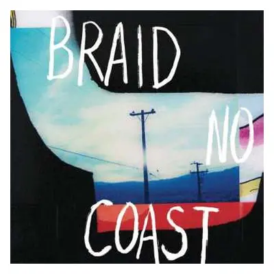 LP Braid: No Coast