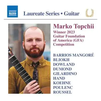 CD Various: Marko Topchii - Winner 2023 Guitar Foundation Of America Competition