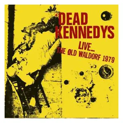 CD Dead Kennedys: Live... The Old Waldorf 1979