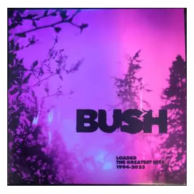 2LP Bush: Loaded: The Greatest Hits 1994-2023 CLR | LTD