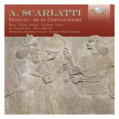 2CD Alessandro Scarlatti: Sedecia • Re Di Gerusalemme