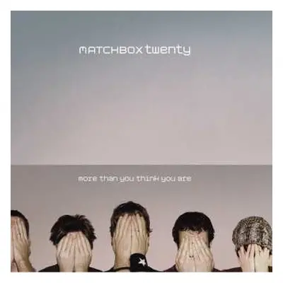 CD Matchbox Twenty: More Than You Think You Are