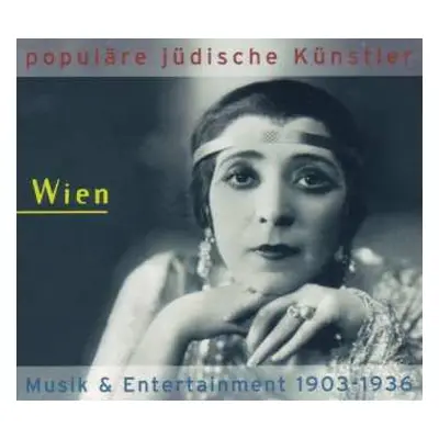 CD Various: Populäre Jüdische Künstler - Wien: Musik & Entertainment 1903-1936 DIGI