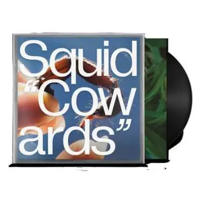 LP Squid: Cowards (black Vinyl)