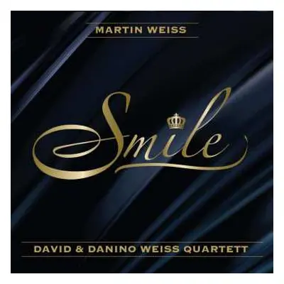 CD Martin Weiss: Smile Feat David & Danino Weiss Quartett