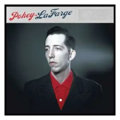 LP Pokey LaFarge: Pokey LaFarge