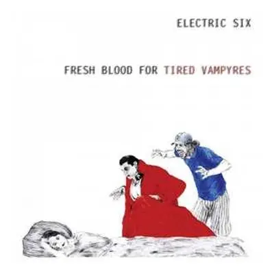 LP Electric Six: Fresh Blood For Tired Vampyres LTD