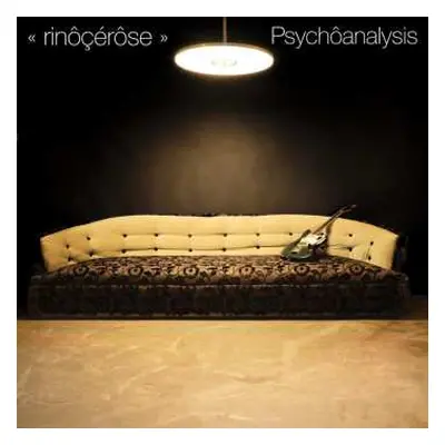 CD Rinôçérôse: Psychoanalysis