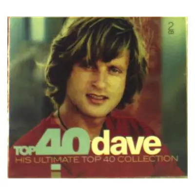 2CD Dave: Top 40 Dave (His Ultimate Top 40 Collection)