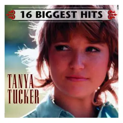 CD Tanya Tucker: 16 Biggest Hits