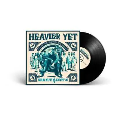 LP Seun Kuti + Egypt 80: Heavier Yet (Lays The Crownless Head)