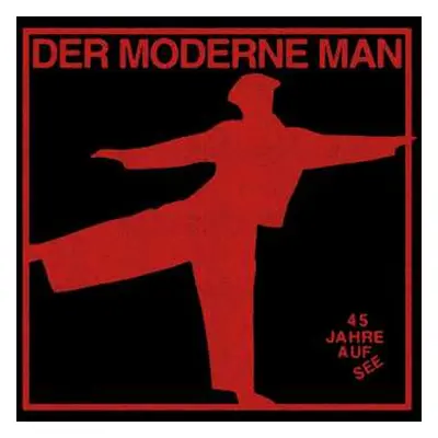 LP Der Moderne Man: 45 Jahre Auf See