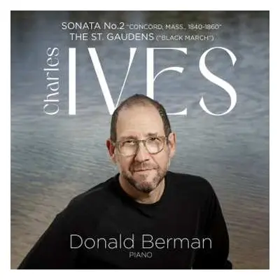 CD Donald Berman: Charles Ives: Piano Sonata No. 2 / The St. Gaudens