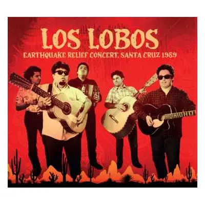 CD Los Lobos: Earthquake Relief Concert S.cruz 1989