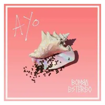 LP Bomba Estereo: Ayo CLR