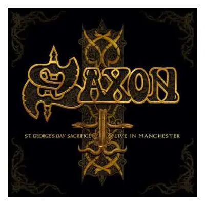 2CD Saxon: St. George's Day Sacrifice Live In Manchester