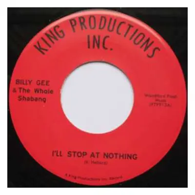 SP Billy Gee & The Whole Shabang: I'll Stop At Nothing