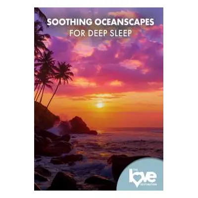 DVD Feature Film: The Love Destination Courses: Soothing Oceanscapes For Deep Sleep