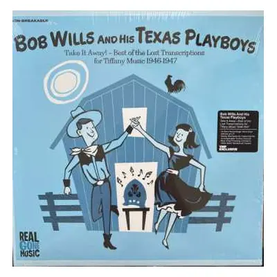 LP Bob Wills & His Texas Playboys: Take It Away! - Best of the Lost Transcriptions for Tiffany M