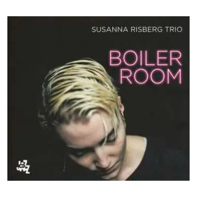 CD Susanna Risberg Trio: Boiler Room