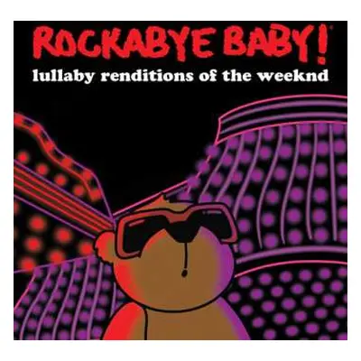 CD Rockabye Baby!: Lullaby Renditions Of The Weeknd