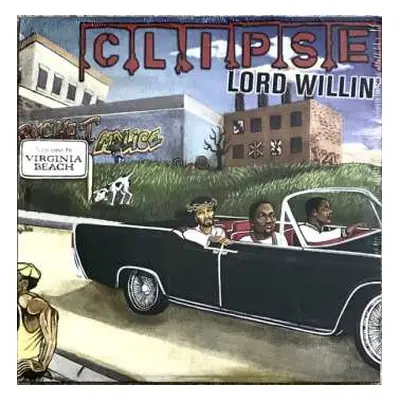 2LP Clipse: Lord Willin'