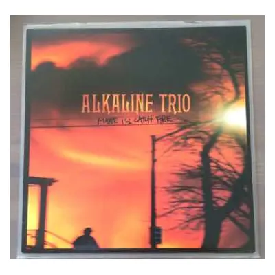 LP Alkaline Trio: Maybe I'll Catch Fire