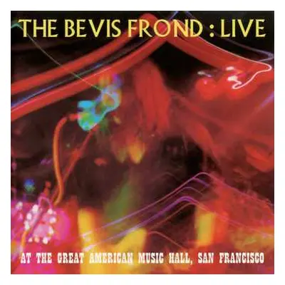 CD The Bevis Frond: Live At The Great American Music Hall, San Francisco