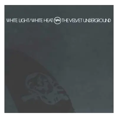 CD The Velvet Underground: White Light/White Heat