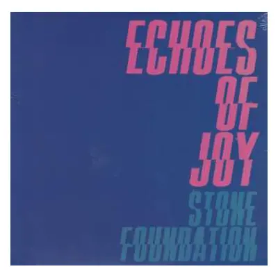 SP Stone Foundation: Echoes Of Joy / Outside Looking In LTD | CLR