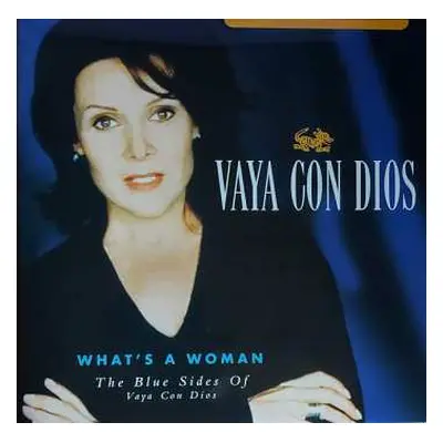 2LP Vaya Con Dios: What's A Woman - The Blue Sides Of Vaya Con Dios CLR | LTD | NUM