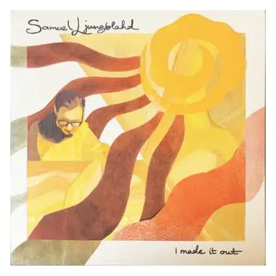 2LP Samuel Ljungblahd: I Made It Out