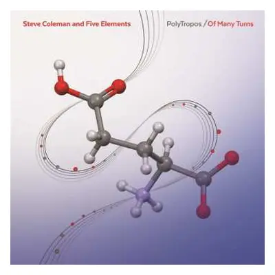 2CD Steve Coleman And Five Elements: PolyTropos / Of Many Turns