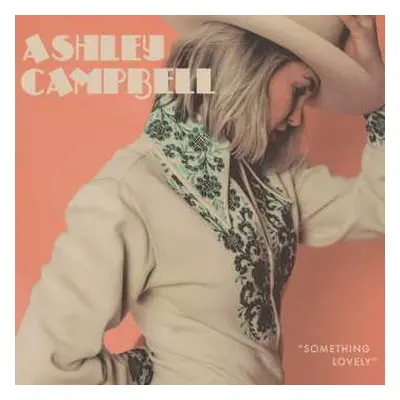 LP Ashley Campbell: Something Lovely