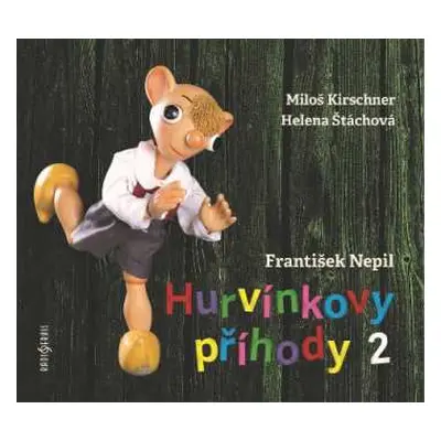 CD Miloš Kirschner: Nepil: Hurvínkovy příhody 2