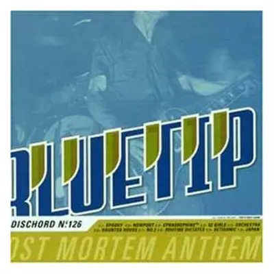 LP Bluetip: Post Mortem Anthem