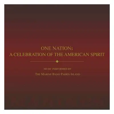 CD United States Marine Band "the President's Own": One Nation: A Celebration Of T