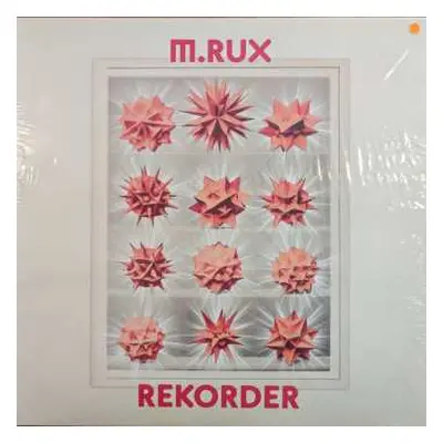 LP M.RUX: Rekorder