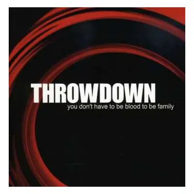 CD Throwdown: You Don't Have To Be Blood To Be Family