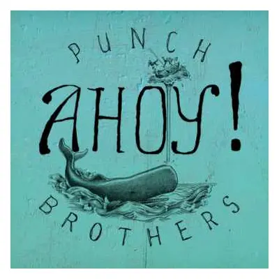 EP Punch Brothers: Ahoy!