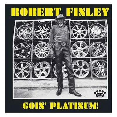 LP Robert Finley: Goin' Platinum!