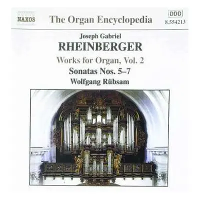 CD Wolfgang Rübsam: Works For Organ, Vol. 2 - Sonatas Nos. 5-7