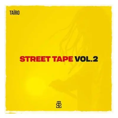 LP Taïro: Street Tape Vol. 2