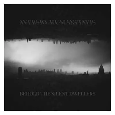 CD Aversio Humanitatis: Behold The Silent Dwellers DIGI