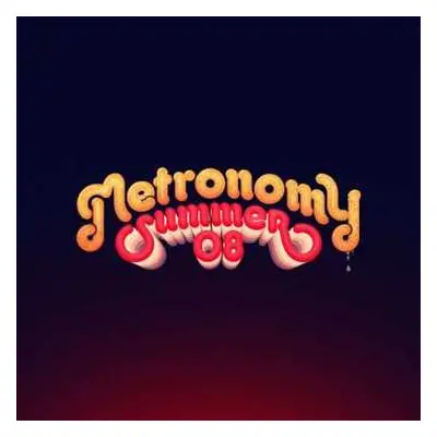 LP Metronomy: Summer 08