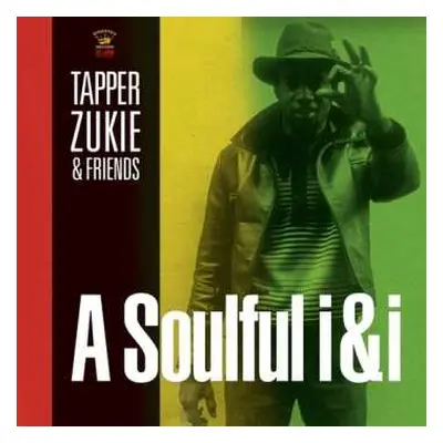 CD Tapper Zukie/ Friends: Soulful I&i